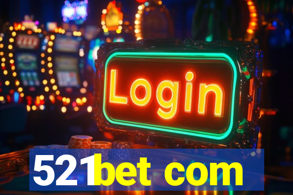 521bet com